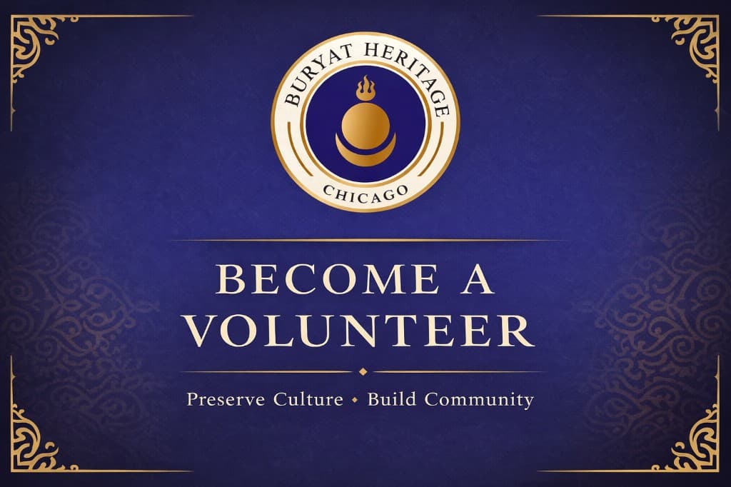 Buryat Heritage Chicago — Become a Volunteer. Preserve culture, build community.